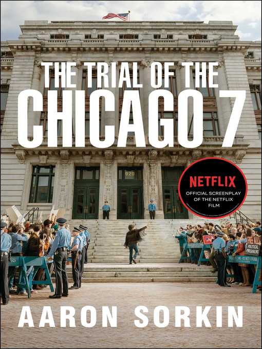 Title details for The Trial of the Chicago 7 by Aaron Sorkin - Wait list